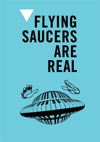 Flying Saucers are Real