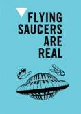 Flying Saucers are Real