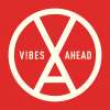 Vibes Ahead