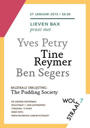 Wolstraat 7 met Yves Petry, Tine Reymer en Ben Segers